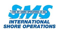 SMS International Shore Operations